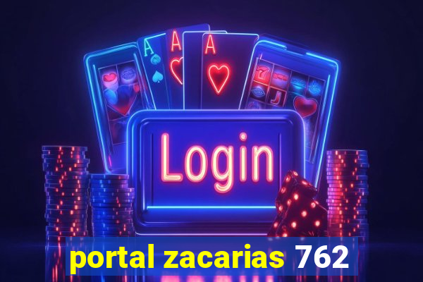 portal zacarias 762